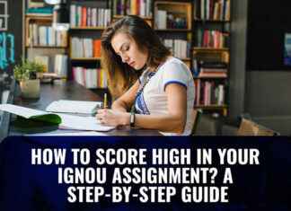 How to Score High in Your IGNOU Assignment? A Step-By-Step Guide
