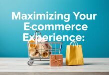 Maximizing Your E-commerce Experience: Tips and Trends for Online Shopping Maximizing Your E-commerce Experience: Tips and Trends for Online Shopping