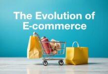 The Evolution of E-commerce: A Comprehensive Guide to Online Shopping The Evolution of E-commerce: A Comprehensive Guide to Online Shopping