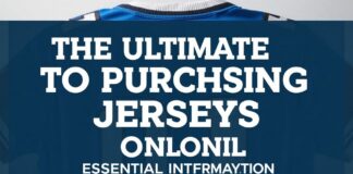 The Ultimate Guide to Purchasing Sports Jerseys Online: Essential Information