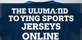 The Ultimate Guide to Buying Sports Jerseys Online: What You Need to Know