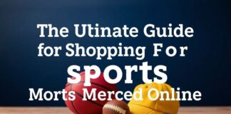 The Ultimate Guide to Shopping for Authentic Sports Merchandise Online